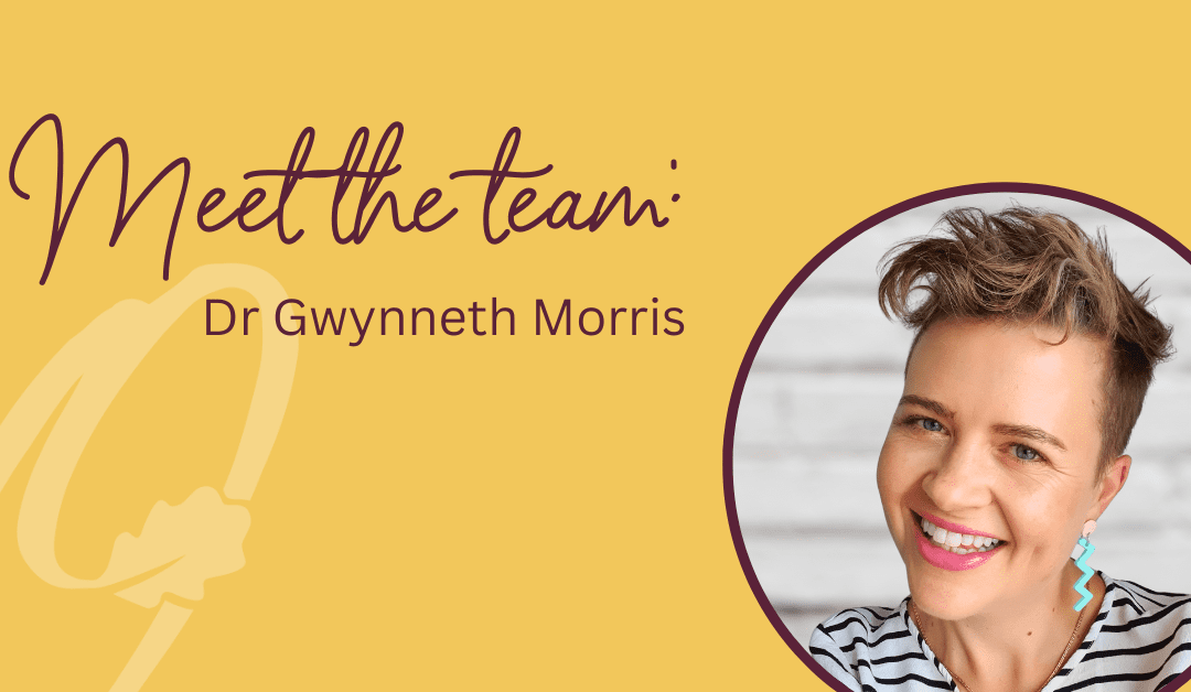 Meet the team: Dr Gwyneth Morris
